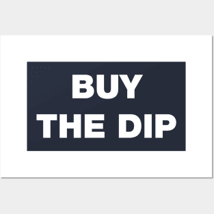 Buy The Dip Posters and Art